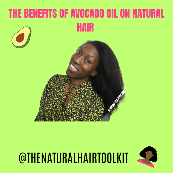 The Benefits of Avocado Oil on Natural Hair